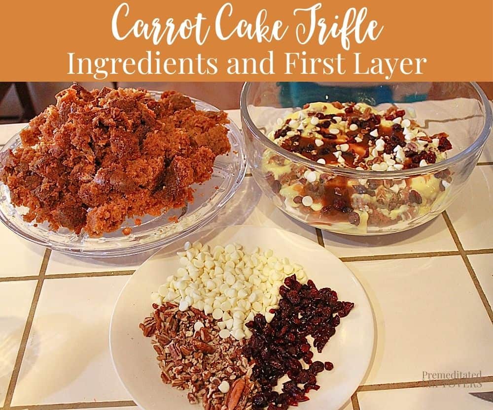 Carrot Cake Trifle - Some ingredients and first layer.